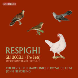 Respighi The Birds & Ancient Dances and Airs