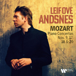 Mozart Piano Concertos Nos. 9 Jeunehomme, 17, 18 & 20
