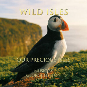 Wild Isles Our Precious Isles