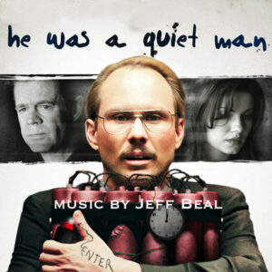 He Was A Quiet Man
