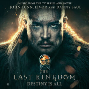 The Last Kingdom Destiny Is All