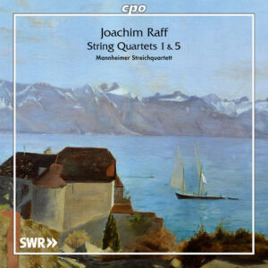 Joachim Raff String Quartets 1 & 5