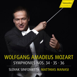 Wolfgang Amadeus Mozart - Symphonies Nos. 34, 35, 36 - Matthias Manasi