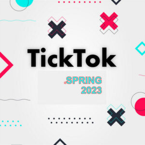 Tick Tok Spring 2023