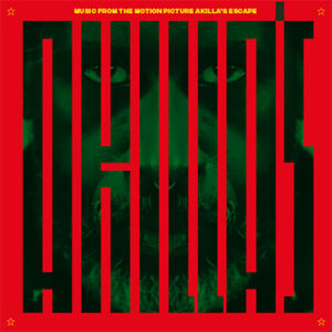 Music From The Motion Picture Akilla’s Escape