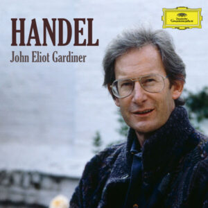 Handel Collection _ John Eliot Gardiner