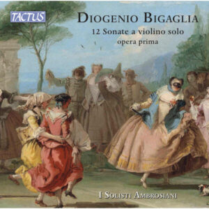 Bigaglia XII Sonate a Violino Solo op. I