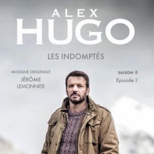 Alex Hugo, Les indomptés