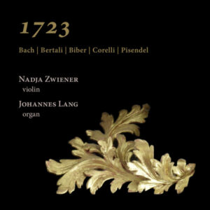 1723 Bach, Bertali, Biber, Corelli & Pisendel