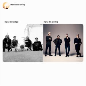 How It Started, How It's Going Matchbox Twenty