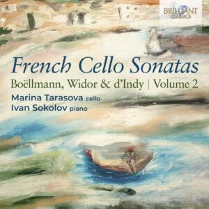 French Cello Sonatas Boëllmann, Widor & d'Indy, Vol. 2