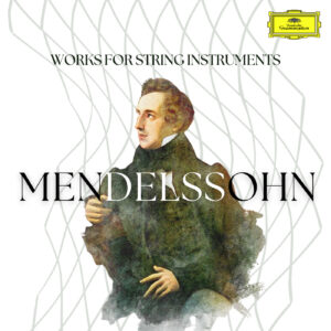Mendelssohn Works for String Instruments