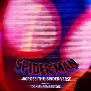 Spider Man Across the Spider Verse (Original Score) [Extended Edition]