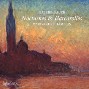 Fauré Nocturnes & Barcarolles