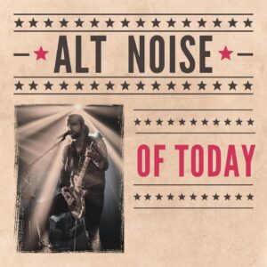 Alt Noise of Today