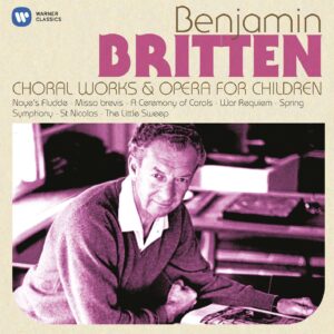 Britten Choral Works & Operas for Children