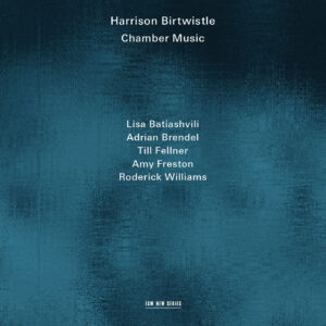 Harrison Birtwistle Chamber Music
