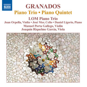 Granados, E.: Piano Trio - Piano Quintet