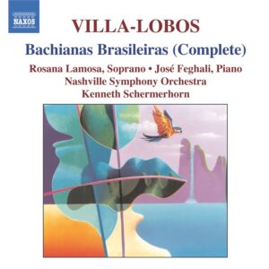 Heitor Villa Lobos  Bachianas Brasileiras