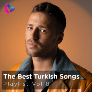 The Best Turkish Songs Vol 8