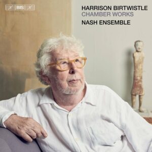 Harrison Birtwistle Chamber Works