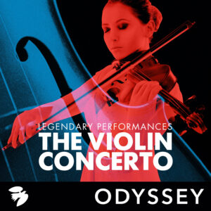 The Violin Concerto Legendary Performances
