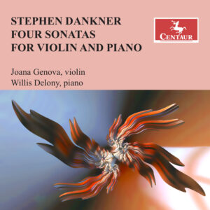 Stephen Dankner Violin Sonatas Nos. 1