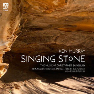 Singing Stone The Music of Christopher Sainsbury