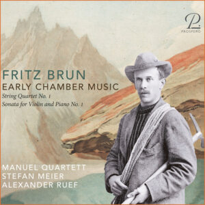 Fritz Brun Early Chamber Music