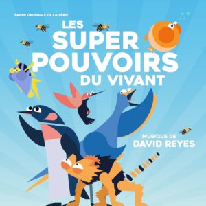 Les Super Pouvoirs du Vivant