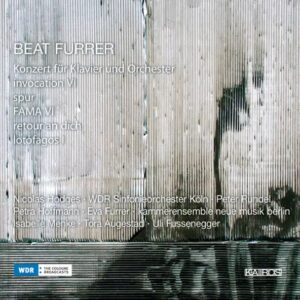 Beat Furrer Piano Concerto et Al.
