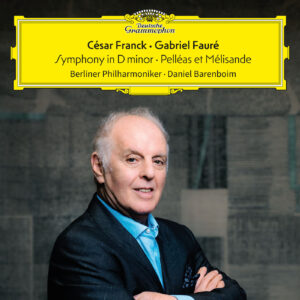 César Franck Symphony in D Minor – Gabriel Fauré Pelléas et Mélisande