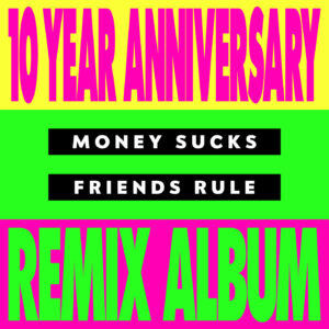 Money Sucks, Friends Rule