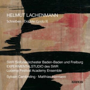 Helmut Lachenmann Schreiben & Double