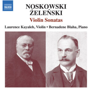 Noskowski & Żeleński Violin Sonatas