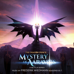 The Dragon Prince Mystery of Aaravos, Seasons 6 & 7