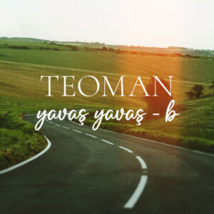Yavaş Yavaş B