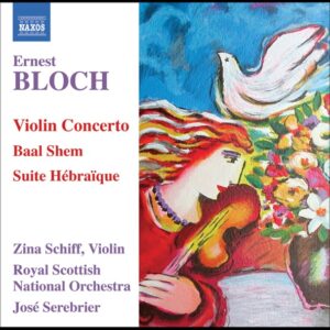 Bloch Violin Concerto _ Baal Shem _ Suite Hebraique