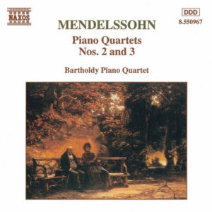 Mendelssohn Piano Quartets Nos. 2 and 3