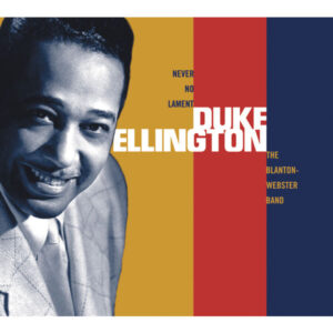 Duke Ellington  Never No Lament