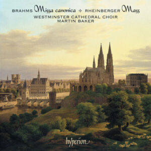 Brahms & Rheinberger Masses & Motets