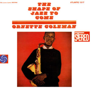 The Shape Of Jazz To Come