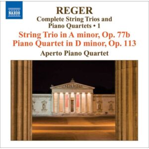 Reger, M String Trios and Piano Quartets