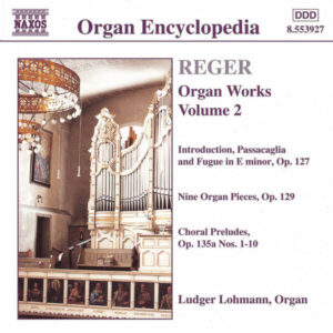 Reger, M. Organ Works, Vol.  2