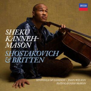 Shostakovich Cello Concerto No. 2 Britten Cello Sonata