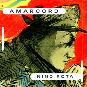 Amarcord _ The Film Music of Nino Rota