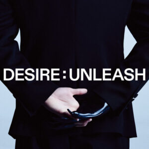 DESIRE  UNLEASH