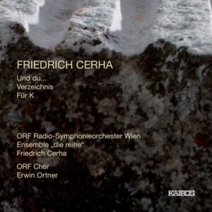 Friedrich Cerha Und du… et Al.