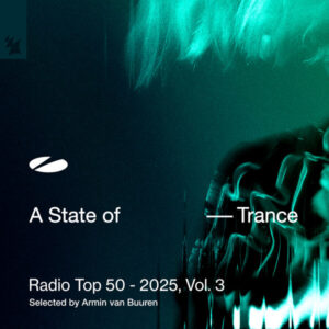 A State of Trance Radio Top 50 2025, Vol. 3