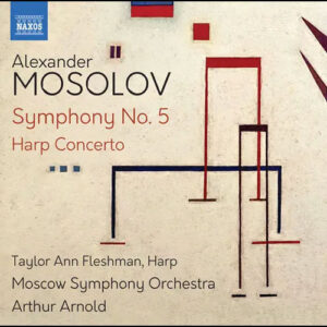 Mosolov Symphony No. 5 & Harp Concerto